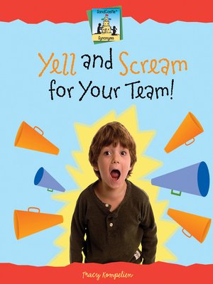 cover image of Yell and Scream for Your Team